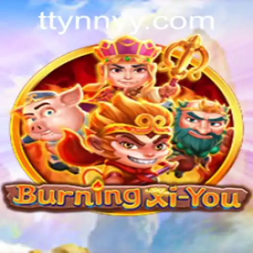 Explorando o Empolgante Mundo de BurningXiYou