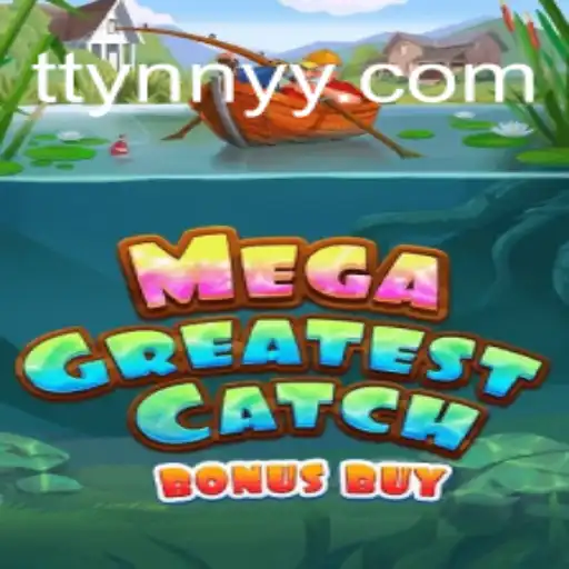 MegaGreatestCatchBonusBuy: Uma Aventura de Jogo Inesquecível